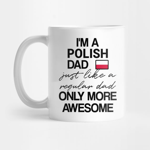 Polish dad - like a regular dad only more awesome by Slavstuff